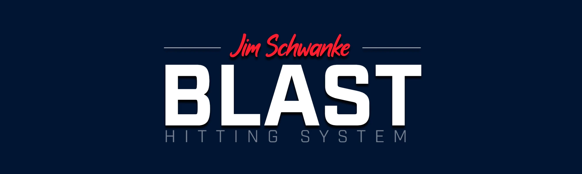 Blast Hitting System - Baseball Training Program by Jim Schwanke